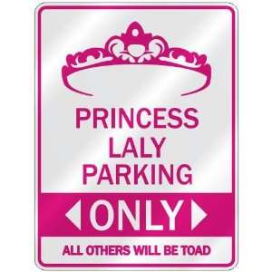   PRINCESS LALY PARKING ONLY  PARKING SIGN