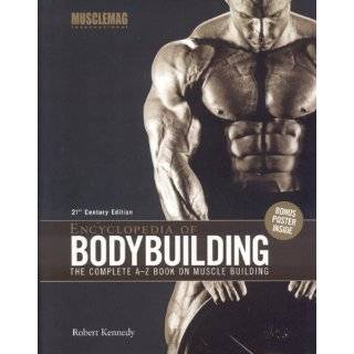 Encyclopedia of Bodybuilding The Complete A Z Book on Muscle Building 