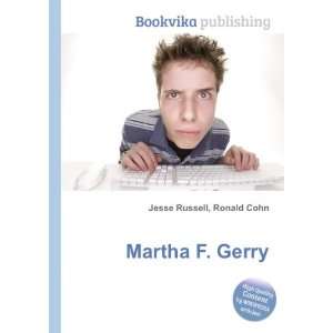  Martha F. Gerry Ronald Cohn Jesse Russell Books