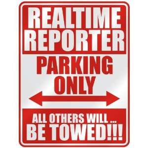   REALTIME REPORTER PARKING ONLY  PARKING SIGN 