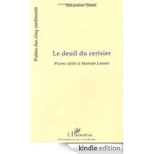Deuil du Cerisier (le) Poème Dedie a Matoub Lounes (French Edition 