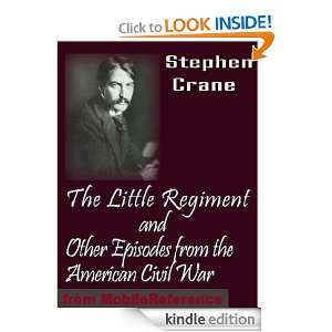 The Little Regiment and Other Episodes of the American Civil War (mobi 