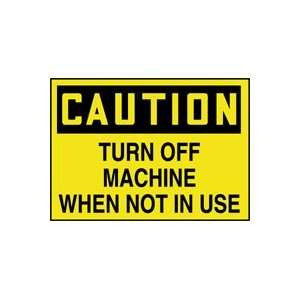  CAUTION Labels TURN OFF MACHINE WHEN NOT IN USE Adhesive 
