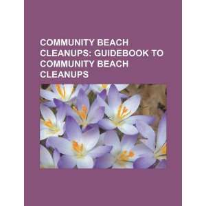  Community beach cleanups guidebook to community beach cleanups 