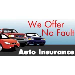  3x6 Vinyl Banner   We Offer No Fault Auto Insurance 