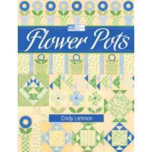  10808 BK Flower Pots, Quilt Book by Cindy Lammon for That 