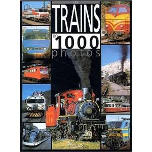  Trains en 1000 photos (9782263033827) Books