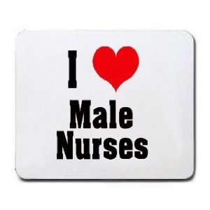  I Love/Heart Male Nurses Mousepad