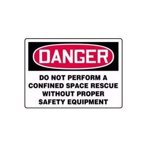 DANGER DO NOT PERFORM A CONFINED SPACE RESCUE WITHOUT PROPER SAFETY 