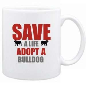  New  Save A Life , Adopt A Bulldog  Mug Dog