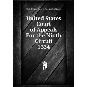   Circuit. 1334 United States. Court of Appeals (9th Circuit) Books