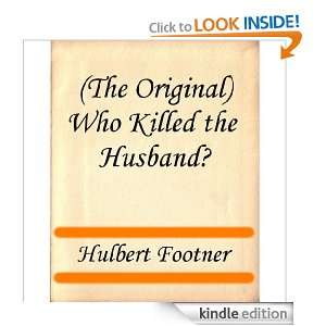 The Original) Who Killed the Husband? Hulbert Footner  