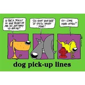  Funny Dog Fridge Magnet   Dog Pick Up Lines