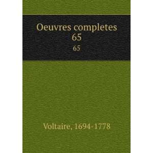  Oeuvres completes. 65 1694 1778 Voltaire Books