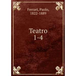  Teatro. 1 4 Paolo, 1822 1889 Ferrari Books