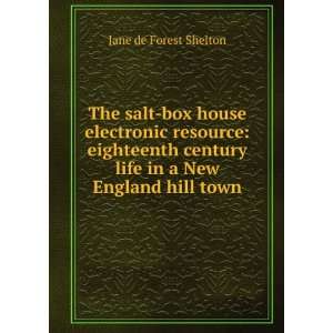 The salt box house electronic resource eighteenth century life in a 