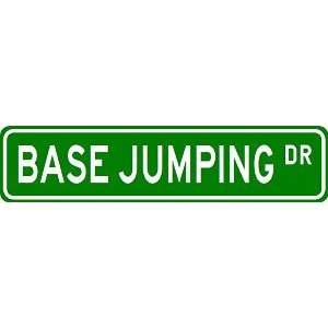 BASE JUMPING Street Sign   Sport Sign   High Quality Aluminum Street 