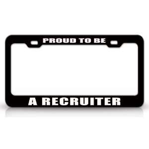 PROUD TO BE A RECRUITER Occupational Career, High Quality STEEL /METAL 