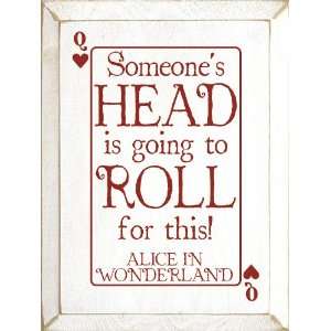 Someones HEAD is going to ROLL for this ~ Alice in Wonderland Wooden 