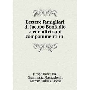  Lettere famigliari di Jacopo Bonfadio . con altri suoi 