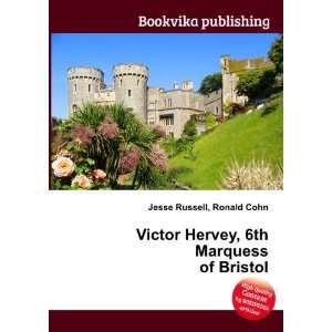   Hervey, 6th Marquess of Bristol Ronald Cohn Jesse Russell Books