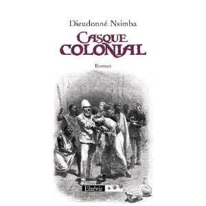  casque colonial (9782811403300) Dieudonné Nsimba Books