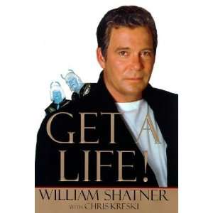  Get a Life [Hardcover] William Shatner Books