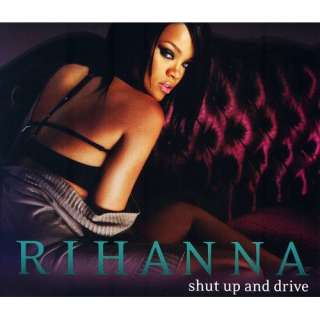 Shut Up & Drive Rihanna