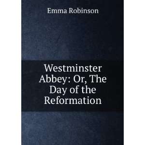  Westminster Abbey  or, The day of the reformation. 3 