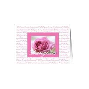  pink rose Daughter, Will you be my bridesmaid Card Health 