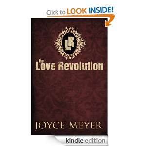 The Love Revolution Joyce Meyer  Kindle Store