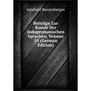   10 (German Edition) (9785874863234) Adalbert Bezzenberger Books
