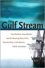 The Gulf Stream Tiny Plankton, Giant Bluefin, and the Amazing Story 