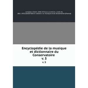 ©die de la musique et dictionnaire du Conservatoire . v. 5 Albert 