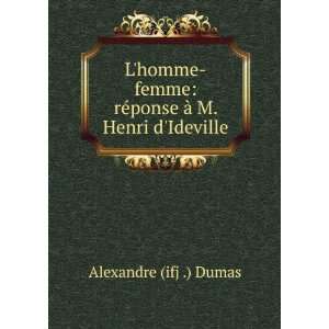    rÃ©ponse Ã  M. Henri dIdeville Alexandre (ifj .) Dumas Books