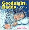   Goodnight, Daddy by Angela Seward, Morning Glory 