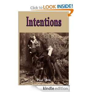 Intentions What You Never Knew About Oscar Wildes Deepest Thoughts 
