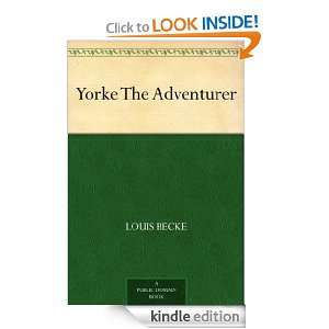 Yorke The Adventurer Louis Becke  Kindle Store