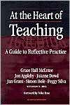At the Heart of Teaching A Guide to Reflective Practice, (0807743488 