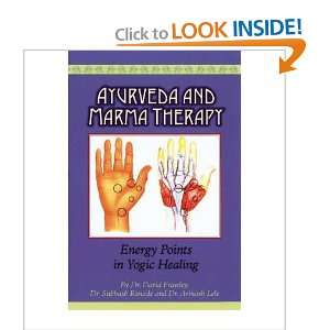 Ayurveda and Marma Therapy Energy Points in Yogic Healing David 