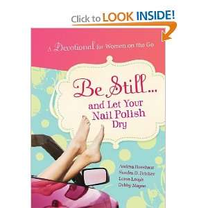   Still and Let Your Nail Polish Dry [Hardcover] Andrea Boeshaar Books