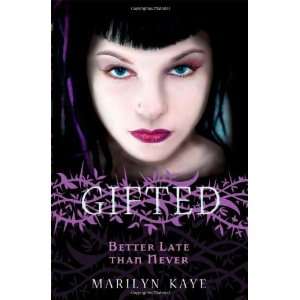  Gifted Better Late Than Never [Paperback] Marilyn Kaye 