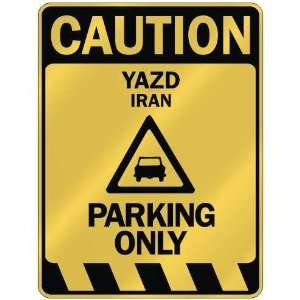   CAUTION YAZD PARKING ONLY  PARKING SIGN IRAN