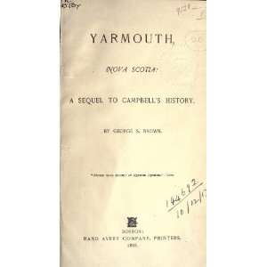  Yarmouth, Nova Scotia; A Sequel To Campbells History 