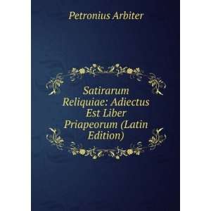   Liber Priapeorum (Latin Edition) Petronius Arbiter  Books