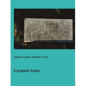 Elizabeth Arden Ronald Cohn Jesse Russell Books