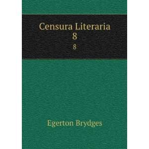  Censura Literaria. 8 Egerton Brydges Books