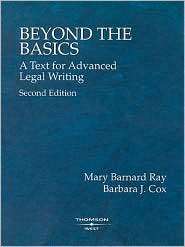 Ray and Coxs Beyond the Basics A Text for Advanced Legal Writing, 2d 
