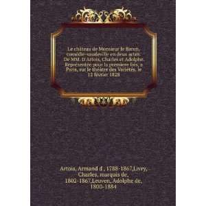  , marquis de, 1802 1867,Leuven, Adolphe de, 1800 1884 Artois Books
