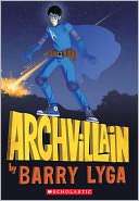   Archvillain (Archvillain Series #1) by Barry Lyga 